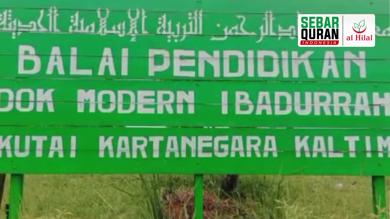 Pondok Modern Ibadurrahman Kec. Tenggarong Seberang, Kab. Kutai Kartanegara, Kalimantan Timur