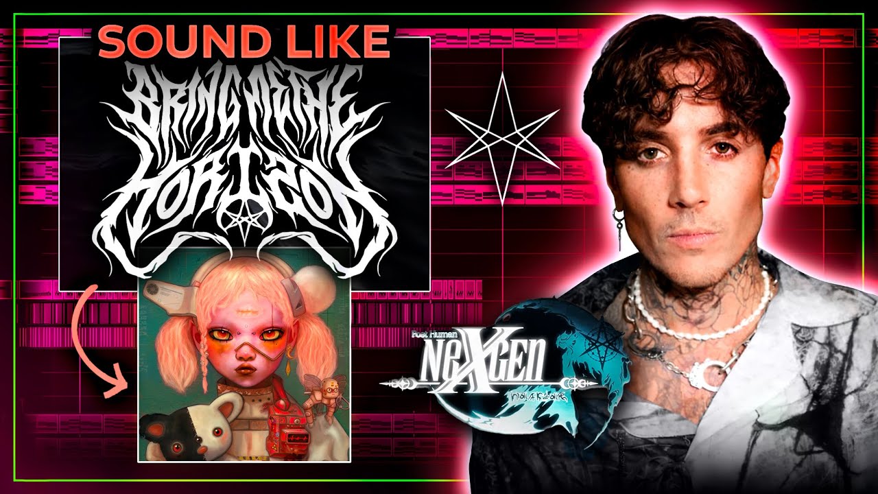 How To Sound Like BRING ME THE HORIZON | (NeX GEn Era)