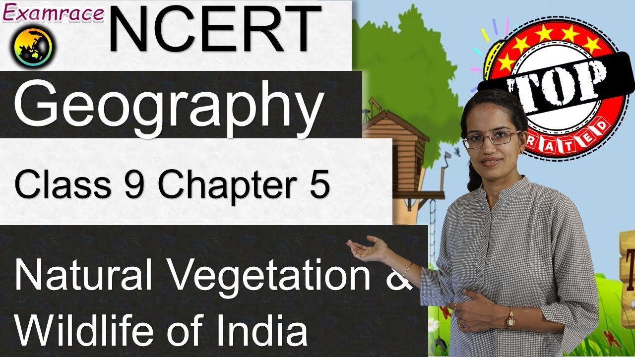 NCERT Class 9 Geography Chapter 5: Natural Vegetation & Wildlife of India | English | CBSE