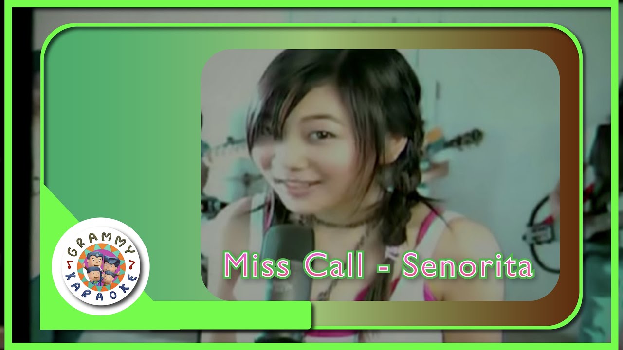 คาราโอเกะ Miss call - Senorita [ Original Karaoke ]