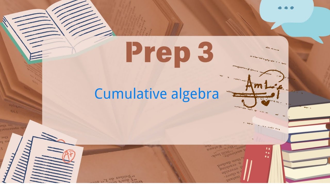 Prep. 3 / Cumulative Algebra/ Final revision / تراكمي الجبر / First term 