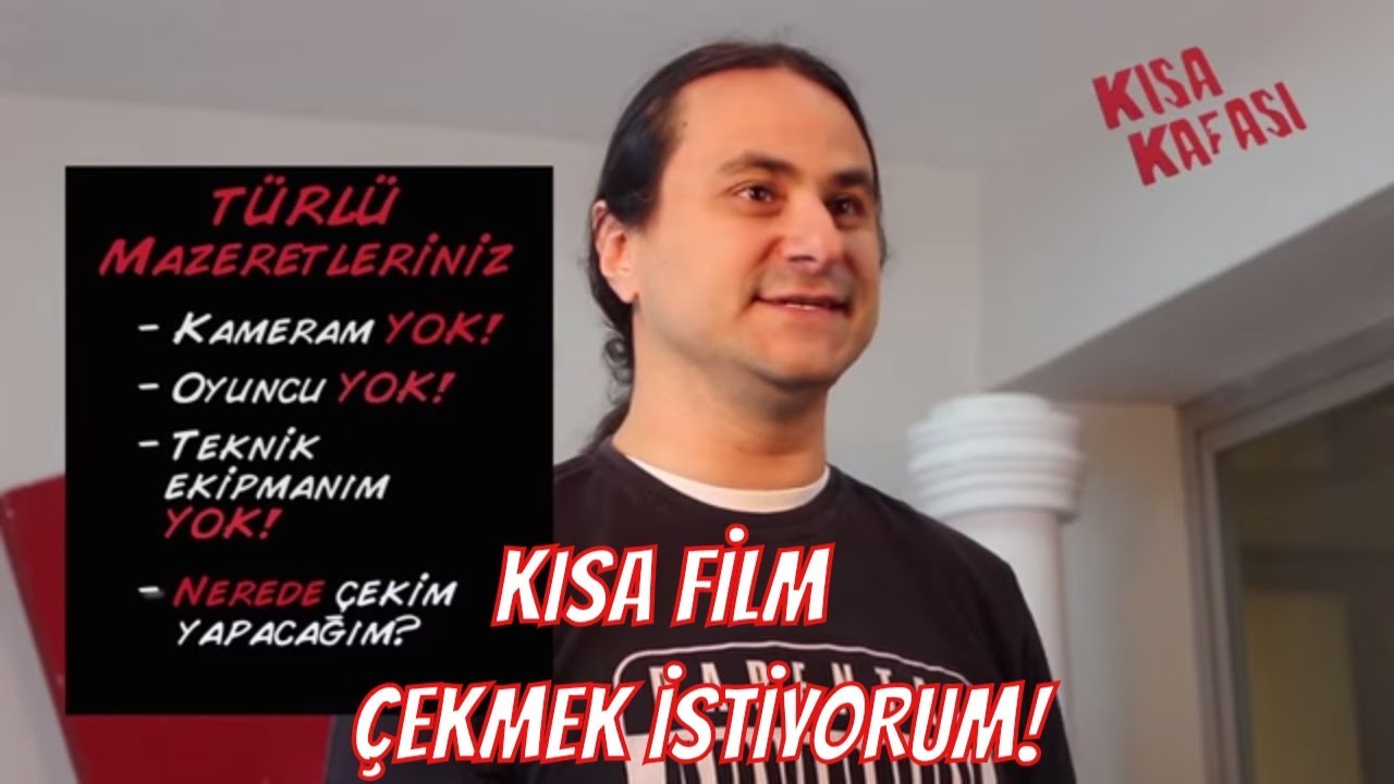 KISA KAFASI - KISA FİLM ÇEKMEK İSTİYORUM