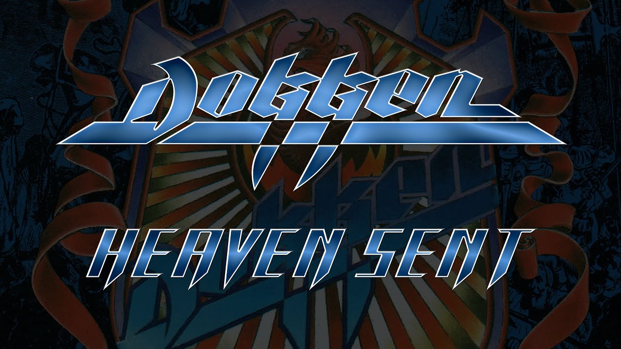 Dokken - Heaven Sent (Lyrics) HQ Audio