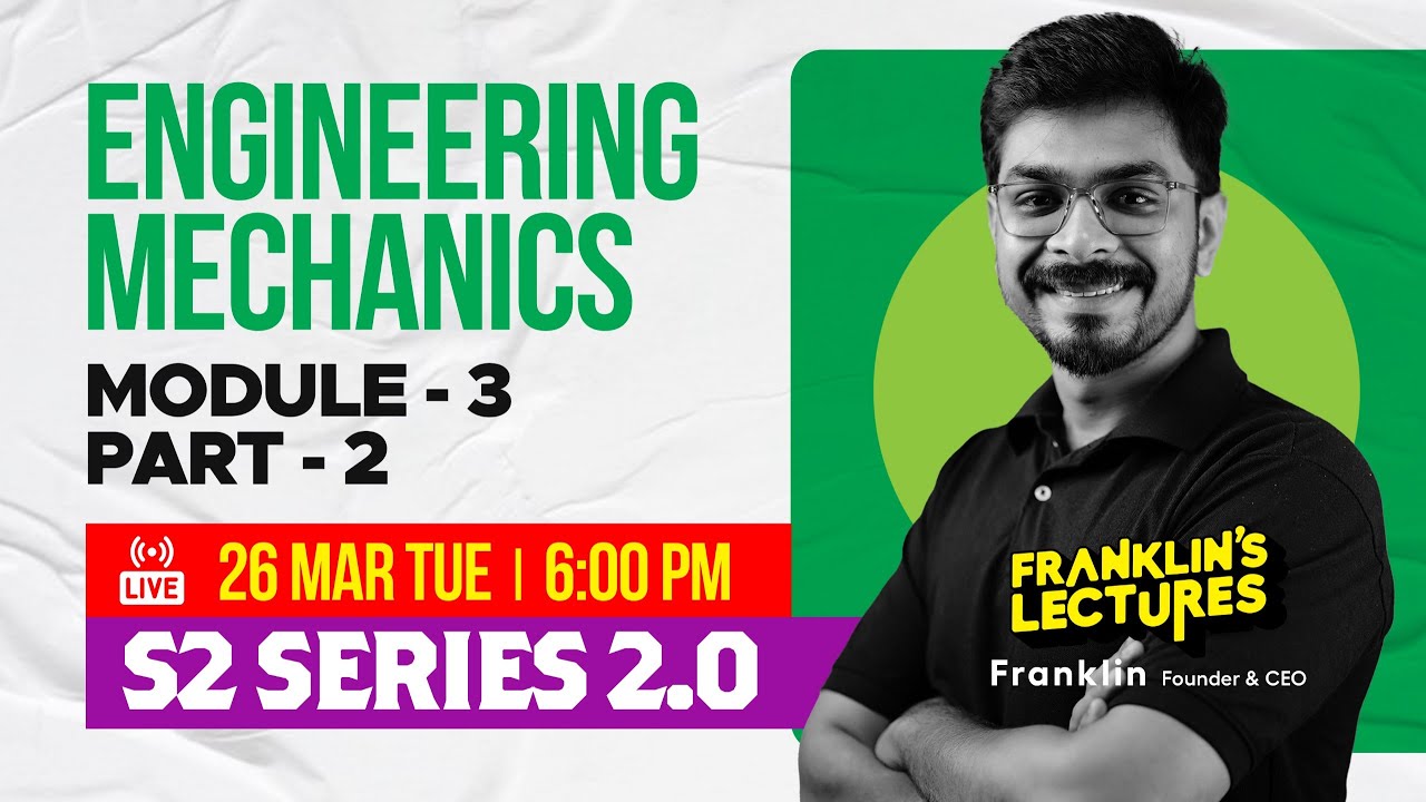 S2 Engineering Mechanics Module 3 | KTU B Tech 2024 Exam | Franklin's lectures | 2019 Scheme