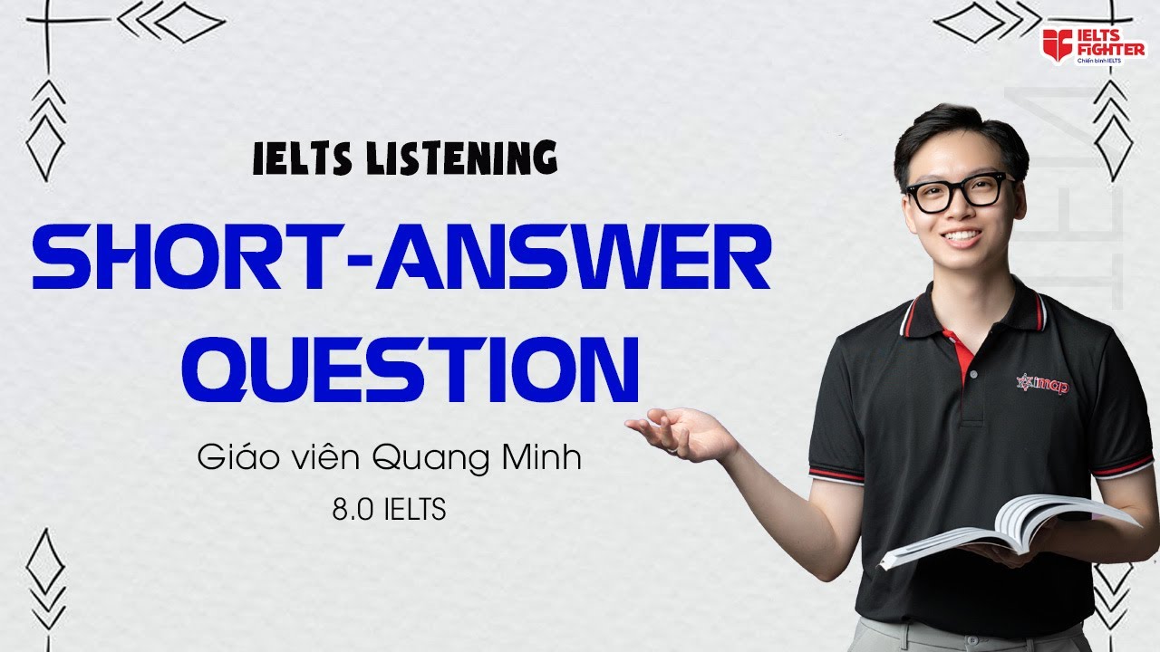 Khóa học IELTS Listening online  15: Short-Answer Question| IELTS FIGHTER