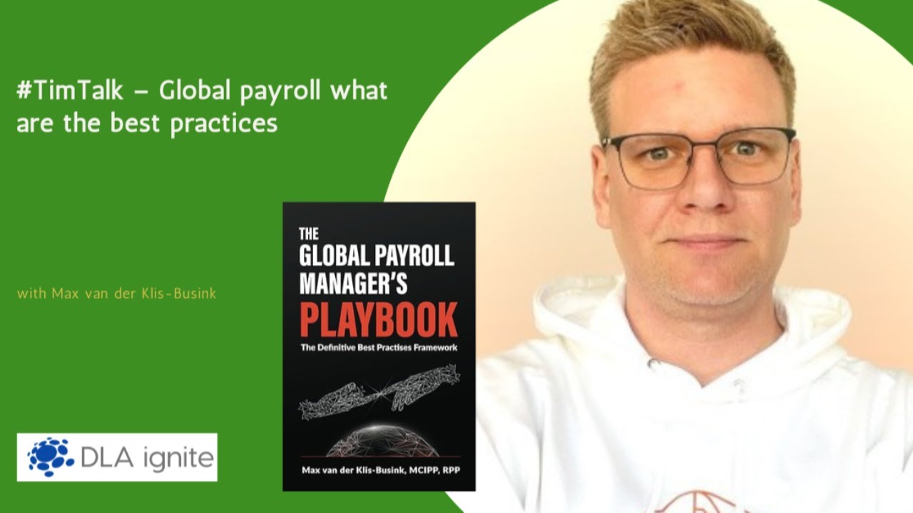 #TimTalk &ndash; Global payroll what are the best practices with Max van der Klis-Busink