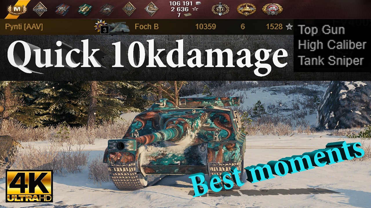 Quick 10kdamage with Foch B, 6 kills, 1528 exp | Ultra HD 4K World of Tanks Best Moments
