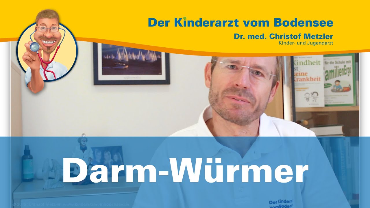 Darm-Würmer — Der Kinderarzt vom Bodensee
