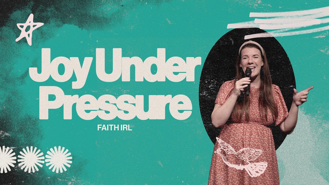 Joy Under Pressure : Faith IRL