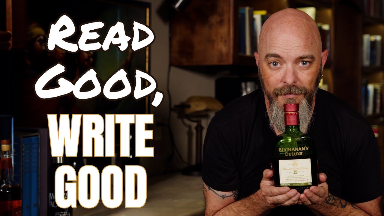 Read Good, Write Good - Buchanan's 12yr Deluxe