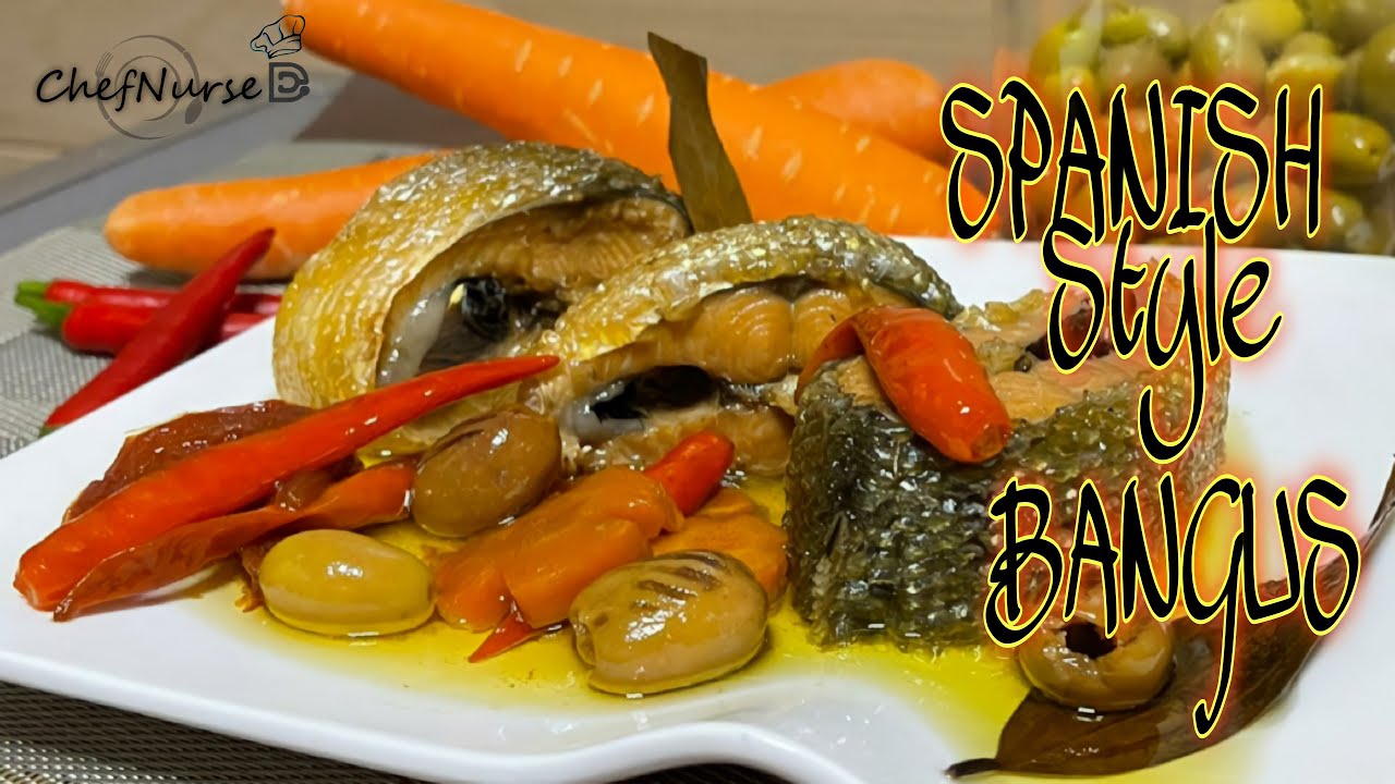 SPANISH STYLE BANGUS RECIPE | BANGUS SARDINES | ChefNurseD.