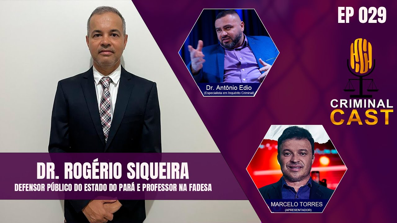 DR. ROG&Eacute;RIO SiQUEIRA  | CRIMINAL CAST #29