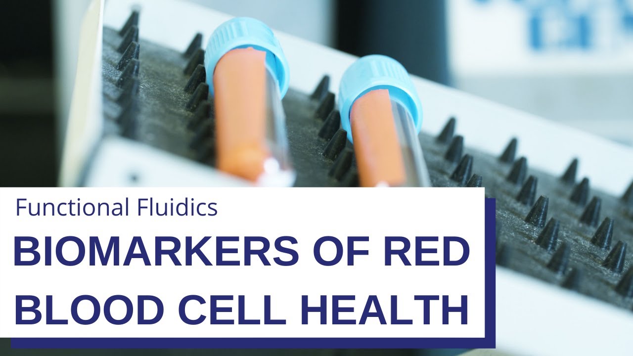 Functional Fluidics Biomarkers of Red Blood Cell Health