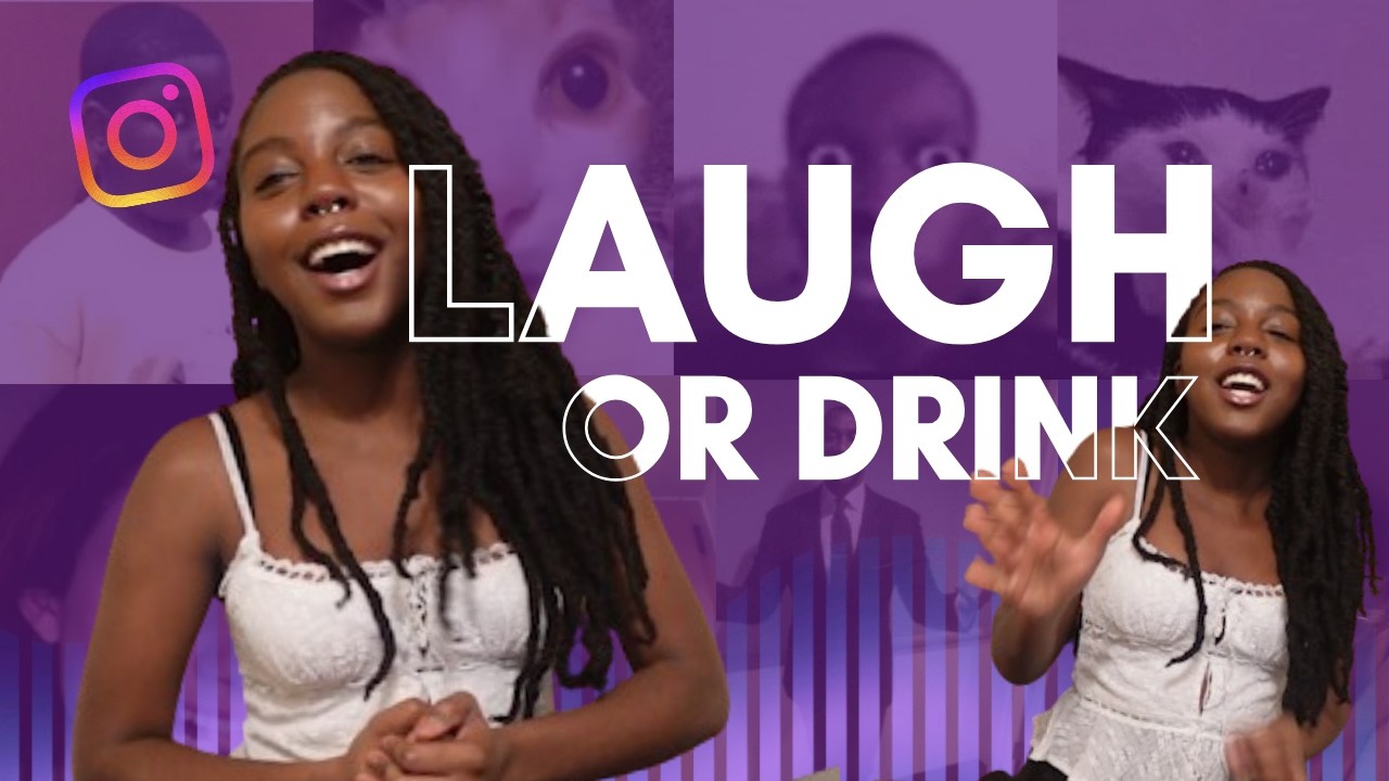 LAUGH or DRINK