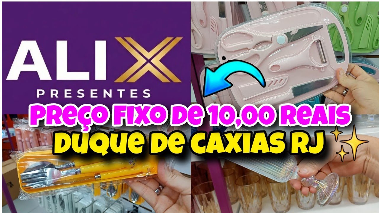 ✅LOJA NOVA EM DUQUE DE CAXIAS RJ ALIX PRESENTES 🤑 LOJA DE PREÇO UNICO 10,00 REAIS