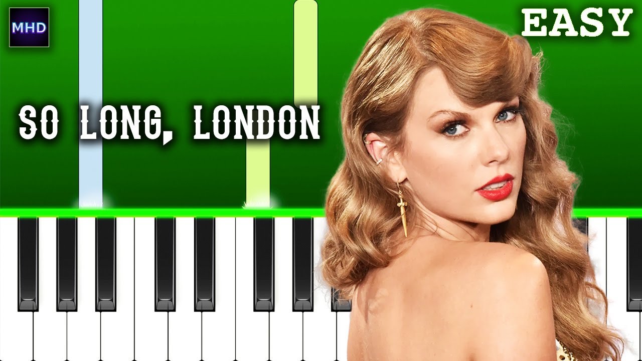 Taylor Swift - So Long, London - Piano Tutorial