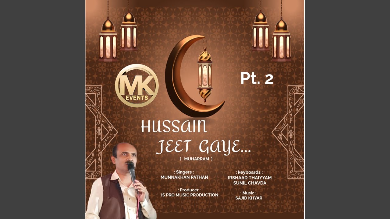 Hussain Jeet Gaye (Muharram) , Pt. 2