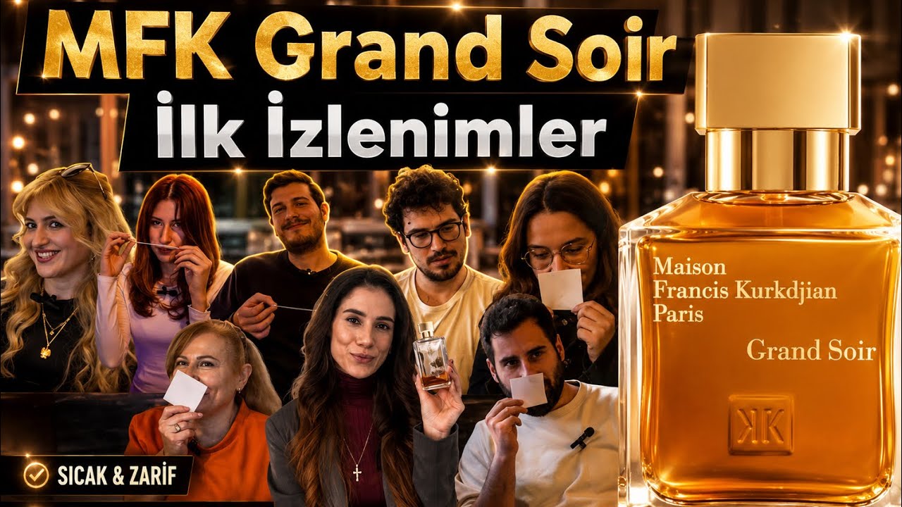 MFK Grand Soir Deneyimim | Çevremdekilerin 10 Üzerinden Puanları 