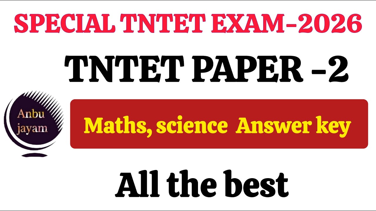 SPECIAL TNTET EXAM ANSWER KEY 2026 | TNTET Paper 2 Maths & Science Answer Key 2026