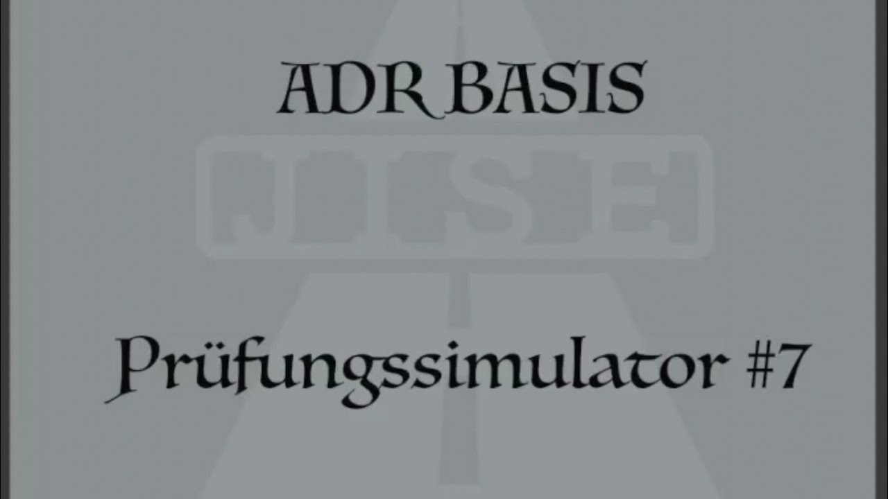 ADR Basis Prüfungssimulator #7