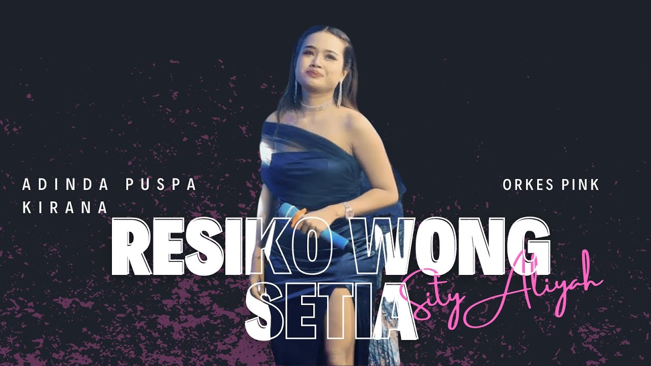 KHUSUS YANG LAGI DISAKITI! Resiko Wong Setia - Adinda Puspa Kirana (Orkes Pink) Live Bugel