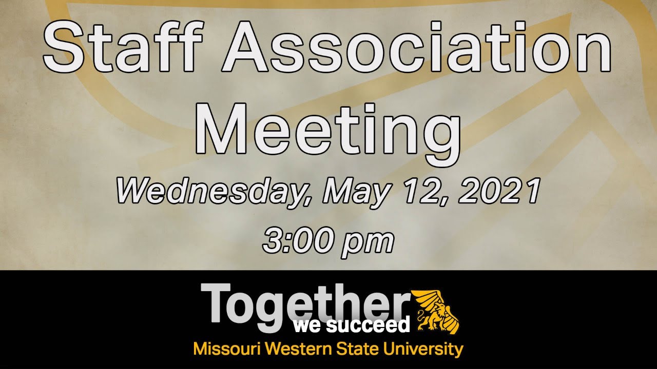 Staff Association Meeting, May 12, 2021