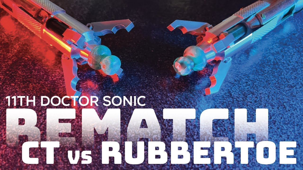 11th Doctor Sonic REMATCH: CT vs Rubbertoe