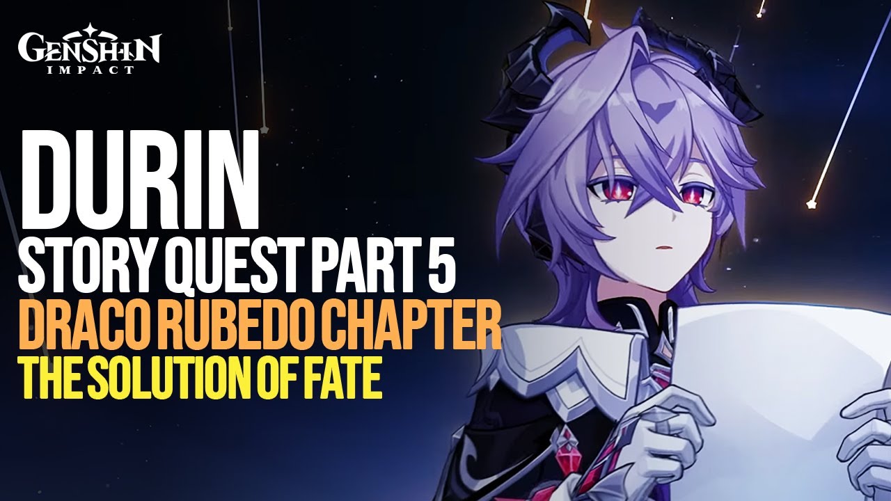 Durin Story Quest Part 5 | Draco Rubedo Chapter: The Solution of Fate | Genshin Impact Luna III