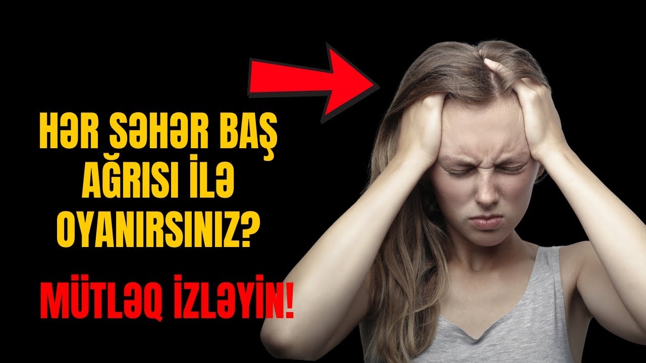 Hər səhər baş ağrıları — yorğunluq yox, ciddi bir xəbərdarlıq ola bilər!
