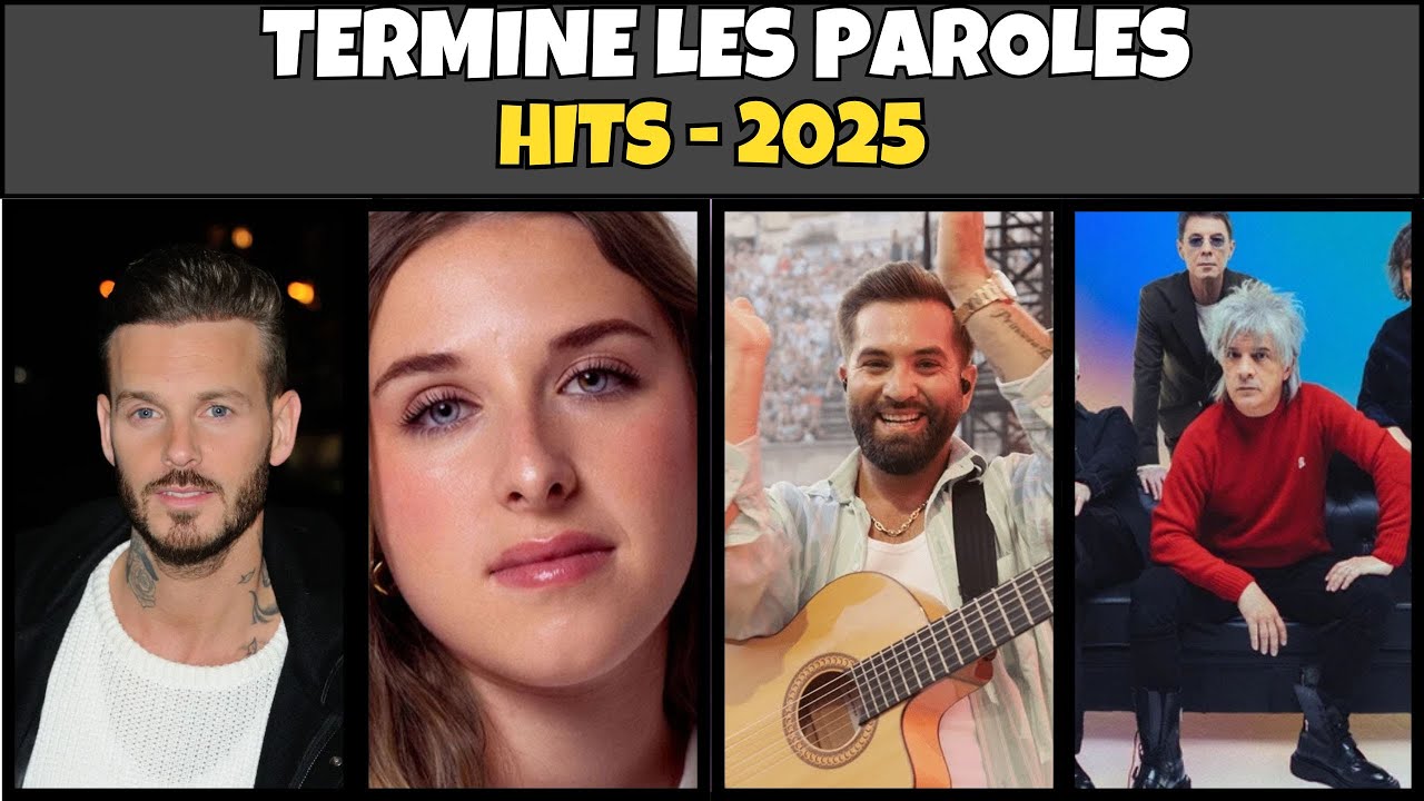 Termine les paroles : Hit français de 2025