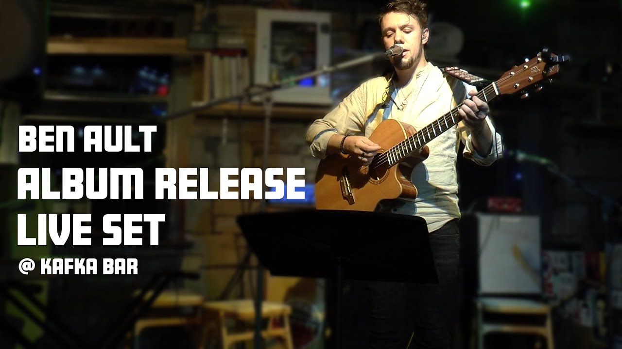 Ben Ault - Album Release Live Set @ Kafka Bar