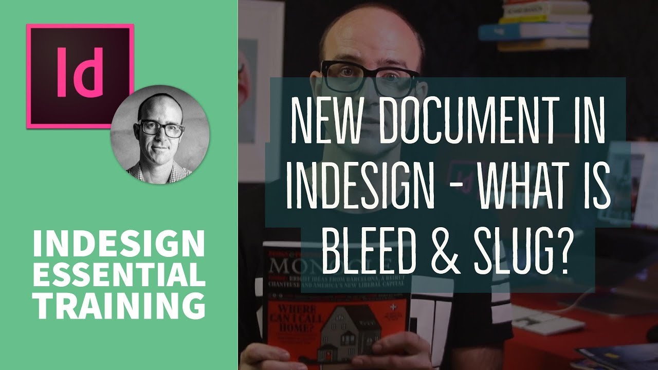 New document in InDesign - what is bleed & slug? - InDesign Essential Training [6/76]