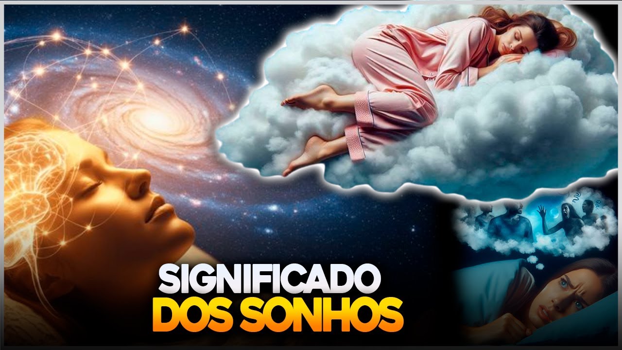 A IMPORTÂNCIA E SIGNIFICADO DOS SONHOS