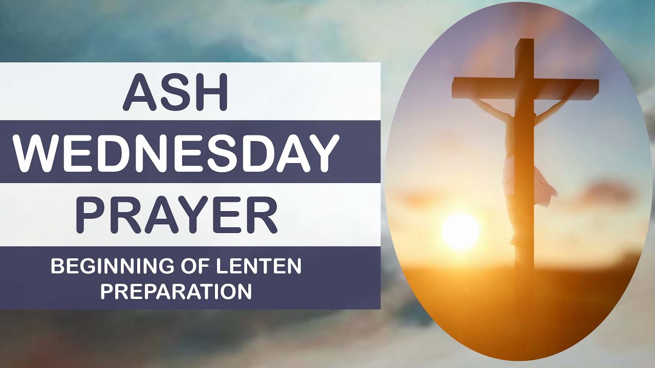 An ash wednesday prayer 2021- Start your Lenten Journey this year