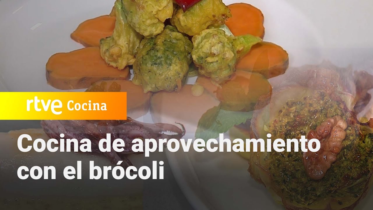 Cocina de aprovechamiento con el brócoli de Sergio Fernández - Saber Vivir | RTVE Cocina