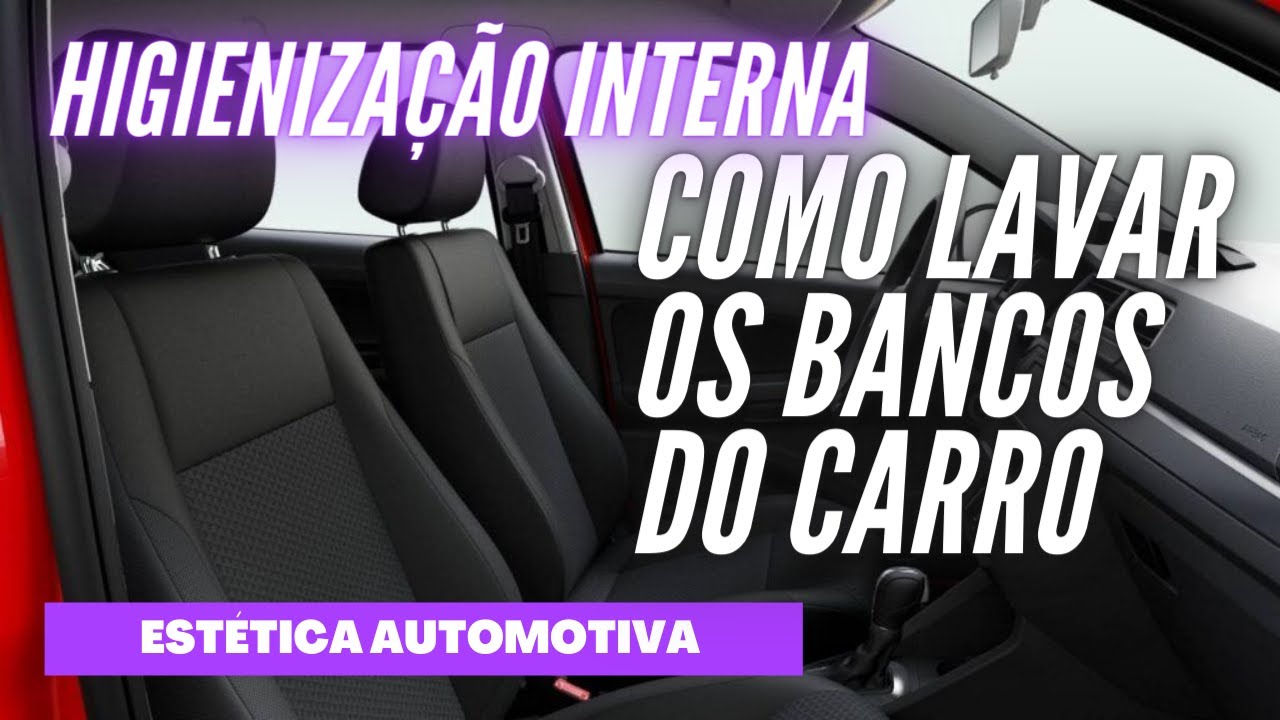 COMO LAVAR OS BANCOS DO CARRO - HIGIENIZA&Ccedil;&Atilde;O DE ESTOFADOS