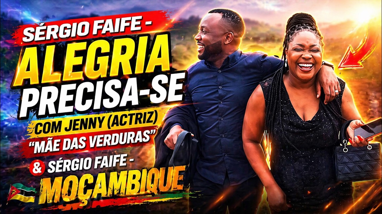 Sérgio Faife  - ALEGRIA PRECISA-SE com Jenny (Actriz) 
