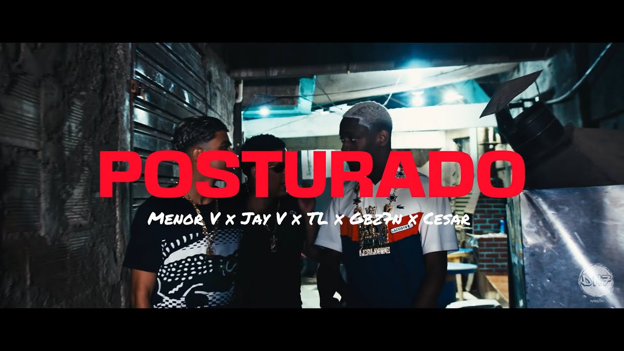 POSTURADO - MENOR V | JAY V | TL MC | GBZ7N | (Prod. Cesar)