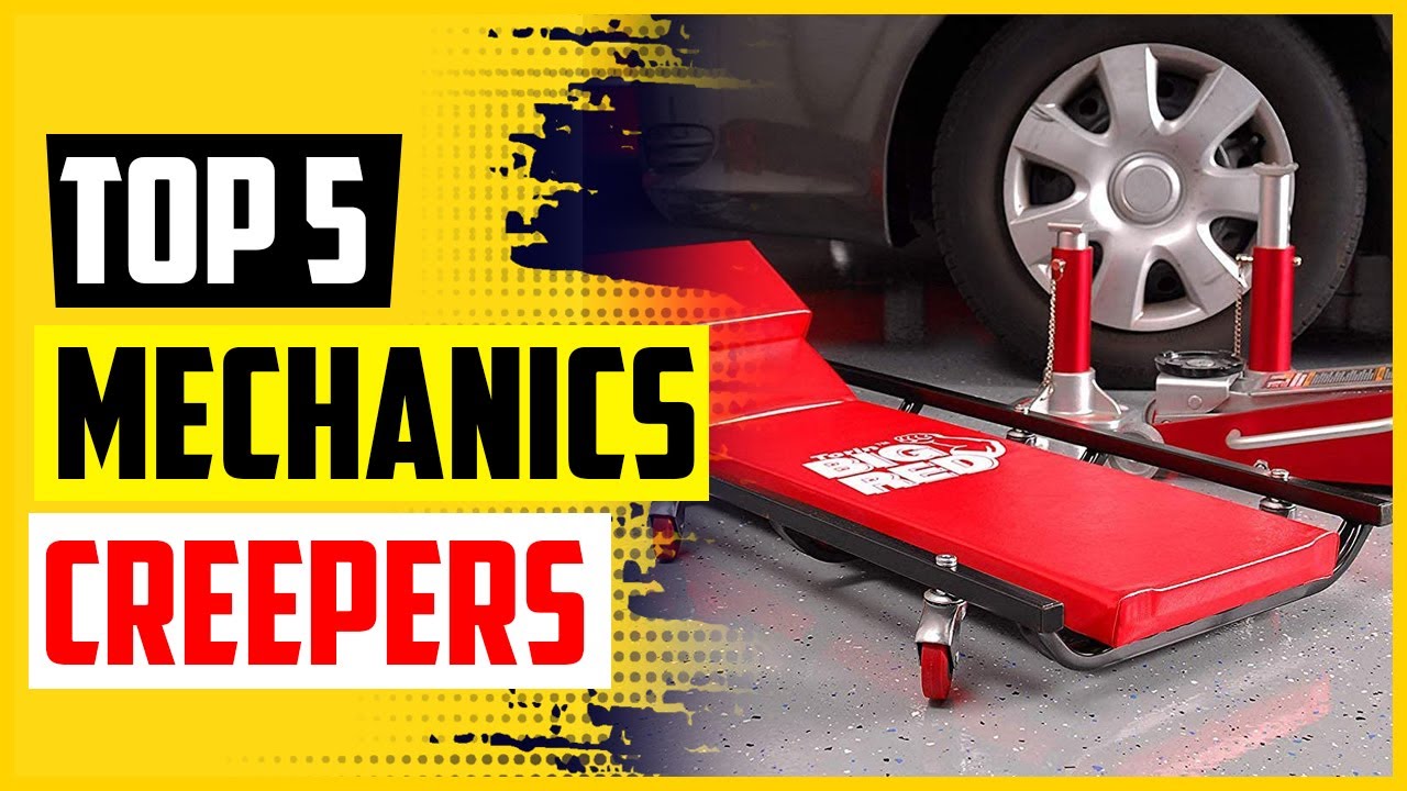 The 5 Best Mechanics Creepers in 2022