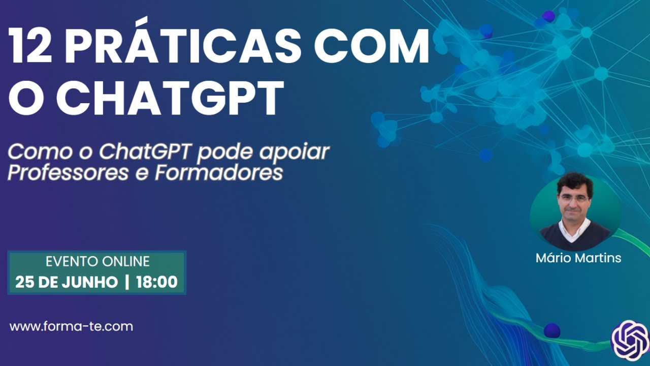 12 Práticas com o ChatGPT – Como o ChatGPT pode apoiar Professores e Formadores