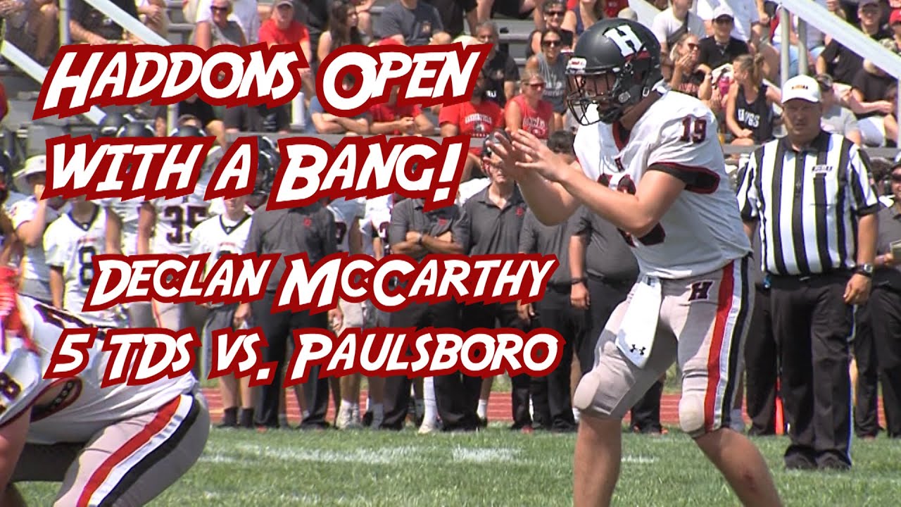 Haddonfield 44 Paulsboro 26 | Week 1 Football | Declan McCarthy 5 TDs!