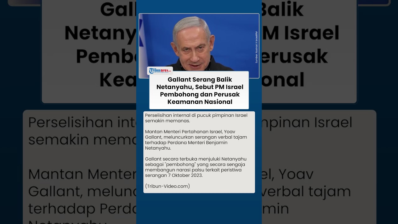 Konflik Memanas! Gallant Balas Serangan Netanyahu, Sebut Pembohong dan Merusak Keamanan Nasional