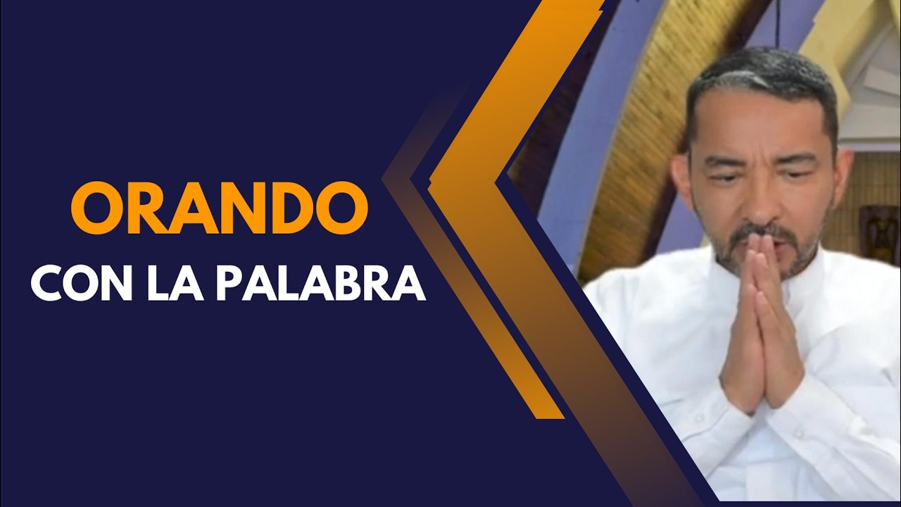 ORANDO CON LA PALABRA  -  FEBRERO 10 DE 2026