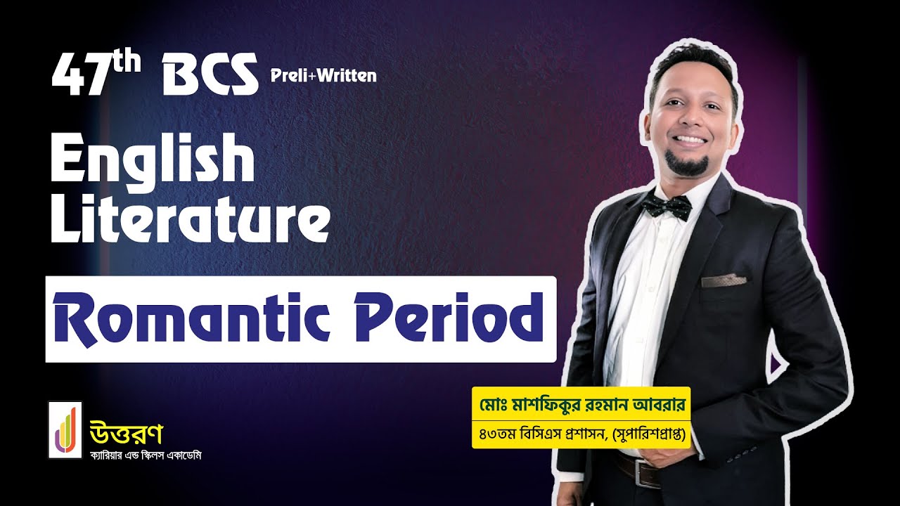 Romantic Period | Romantic Period of English Literature | 47th BCS English Literature Class