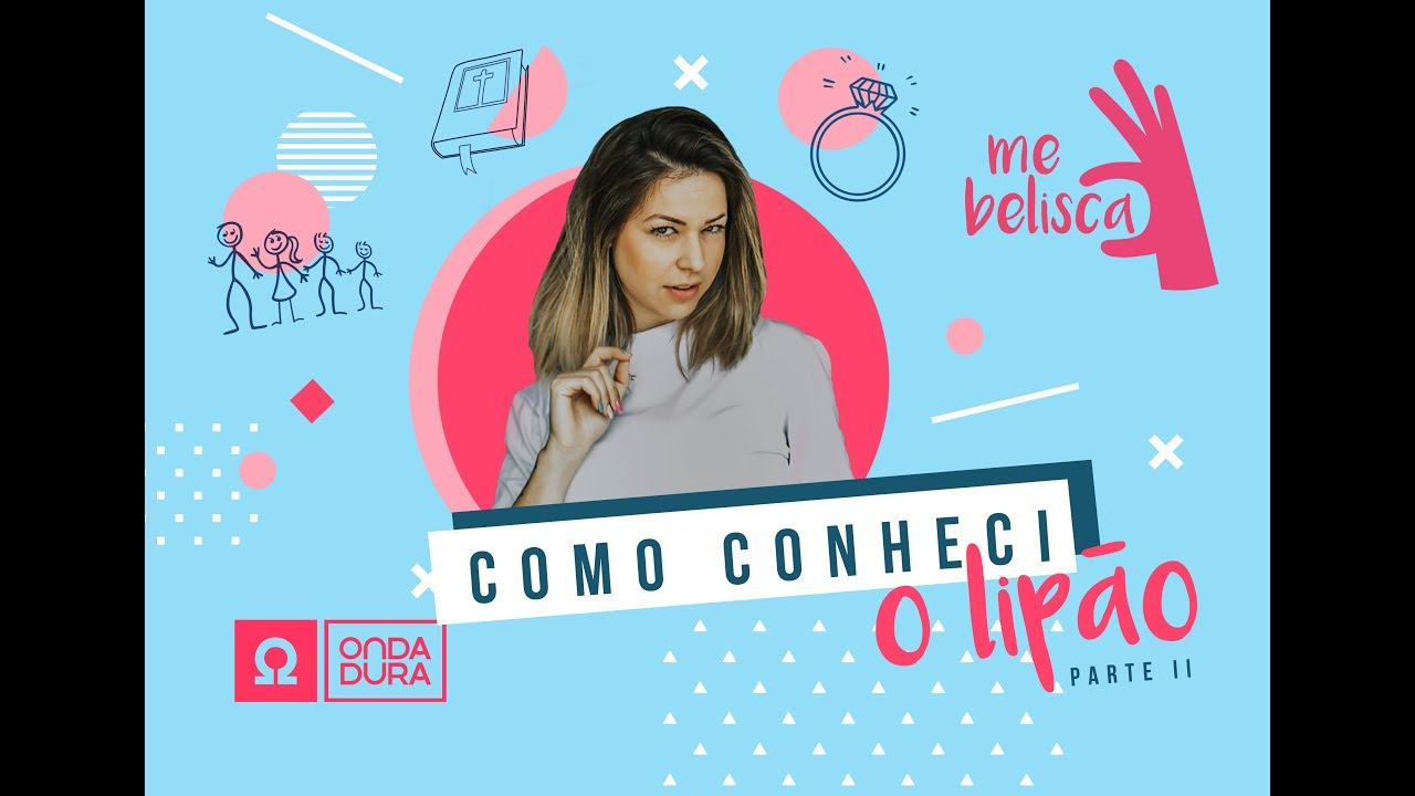 Como eu conheci o Lipão PARTE 2 | Pastora Larissa Estrada #MeBelisca