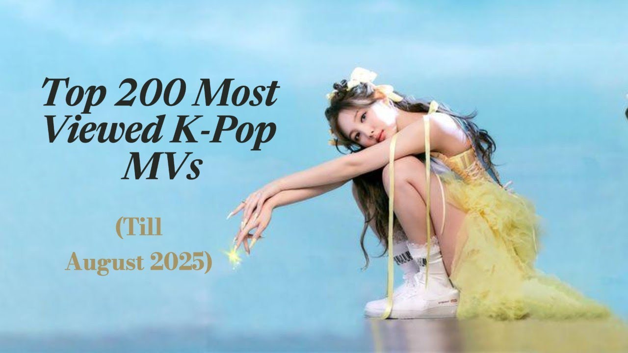 (Top 200) Most Viewed K-Pop Videos of All Time (Till August 2025) #kpop