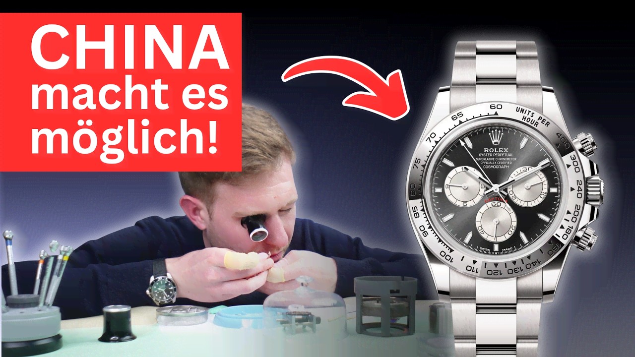 CHINA stellt alles in den Schatten - auch ROLEX? Uhrmacher klärt auf!