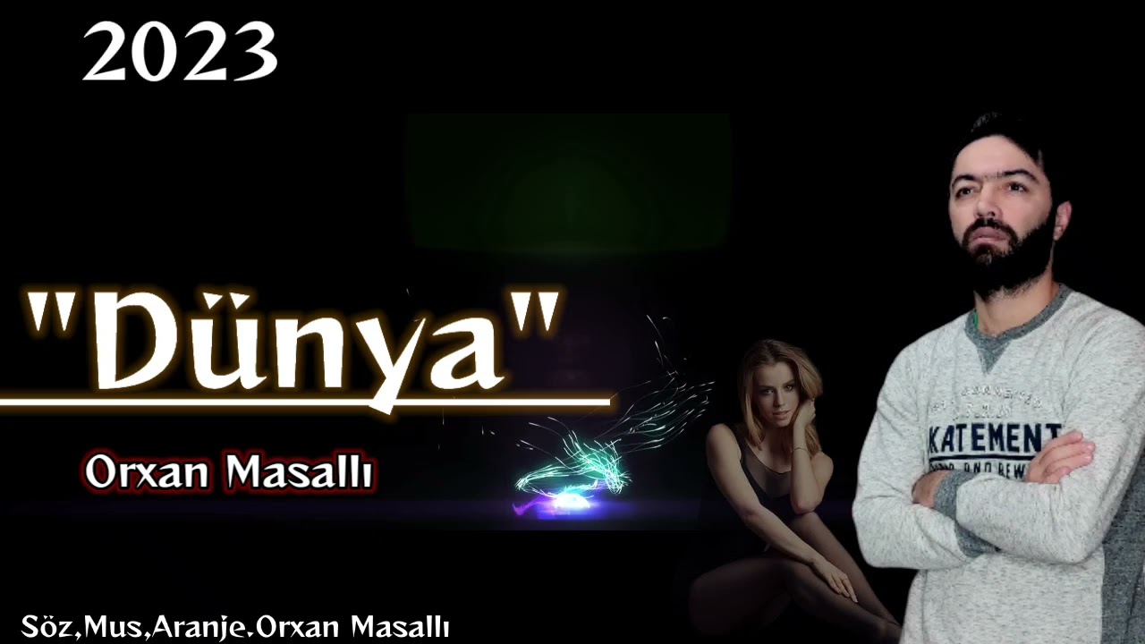 Orxan Masalli Dunya 2023 Yeni (Remx)