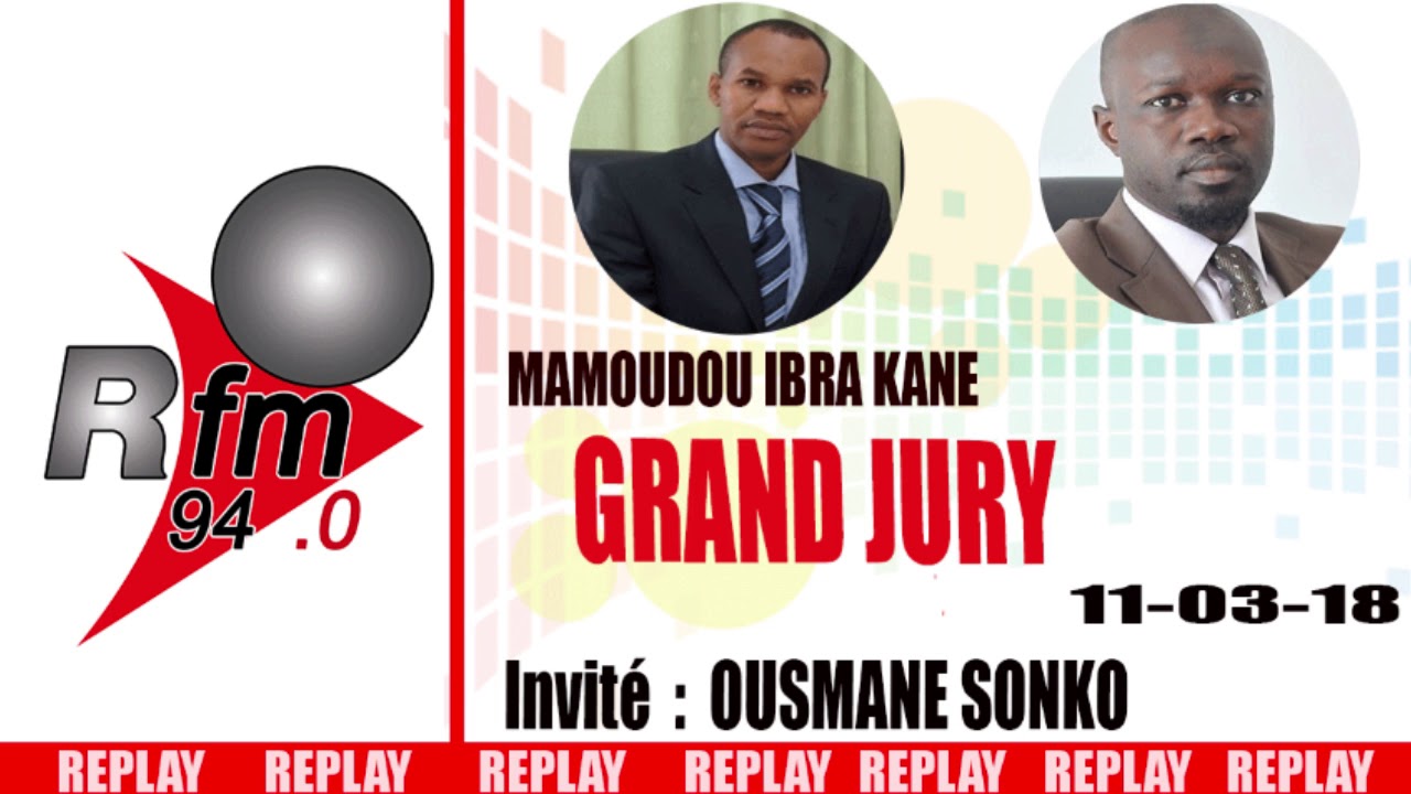 Replay Audio : Grand Jury - Invité : Ousmane Sonko - Pr : Mamoudou Ibra Kane - 11 Mars 2018