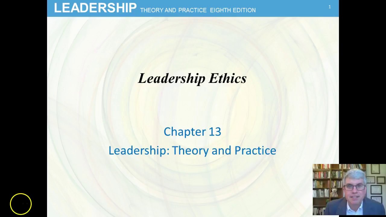 Leadership Ethics (Chap 13/15/16) Leadership by Northouse, 8-10th ed.